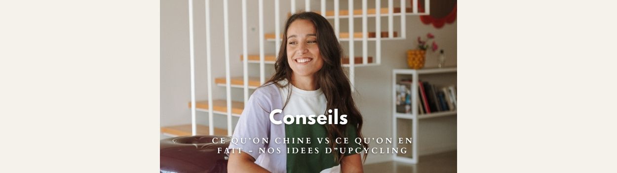Comment upcycler - Partie 2 ? Serviettes, boutis, duvet, jeans : nos transformations avant/après en upcycling