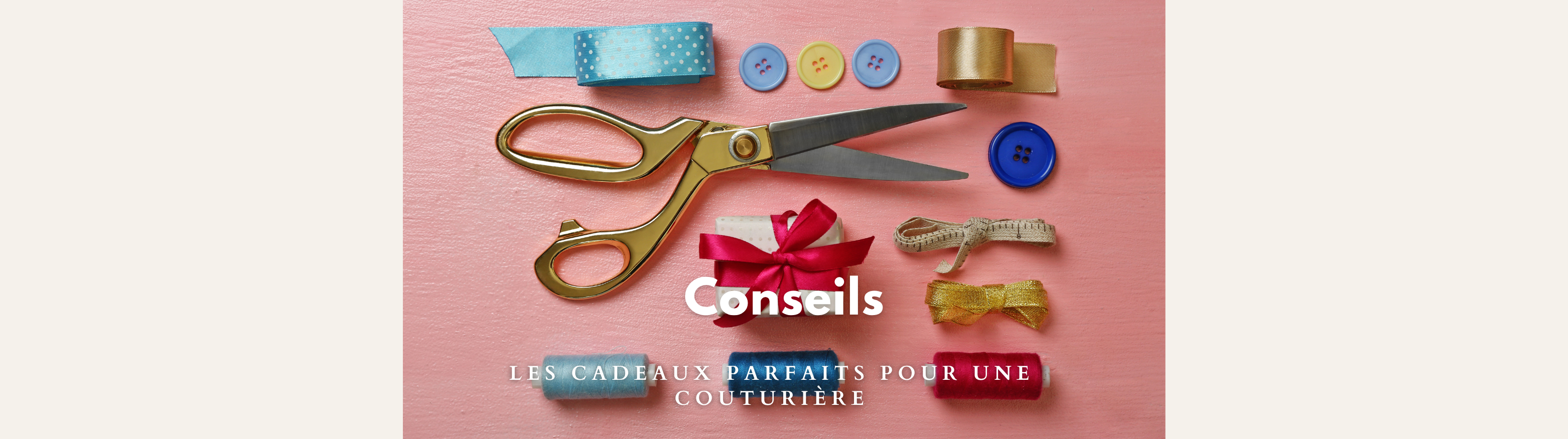 Les cadeaux pour une couturière