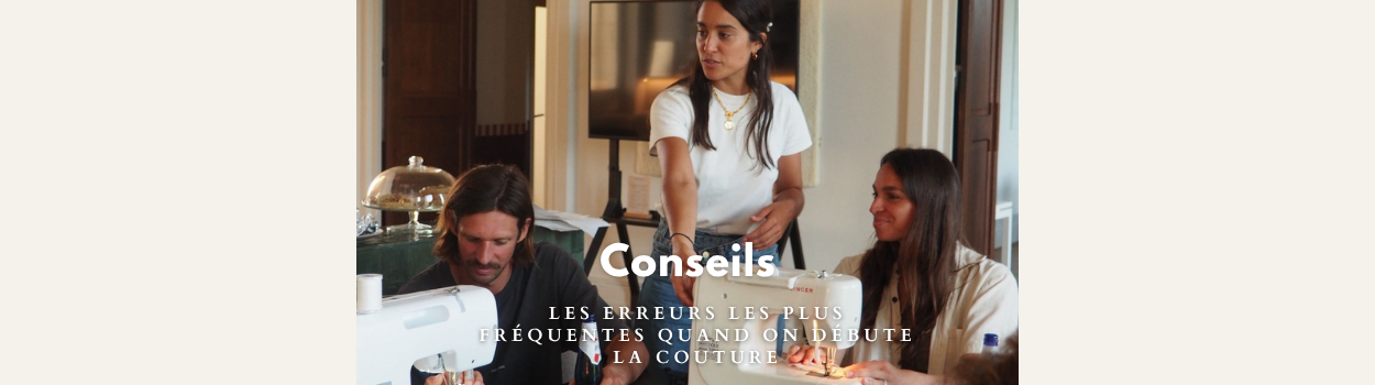 Les erreurs les plus fréquentes quand on débute la couture