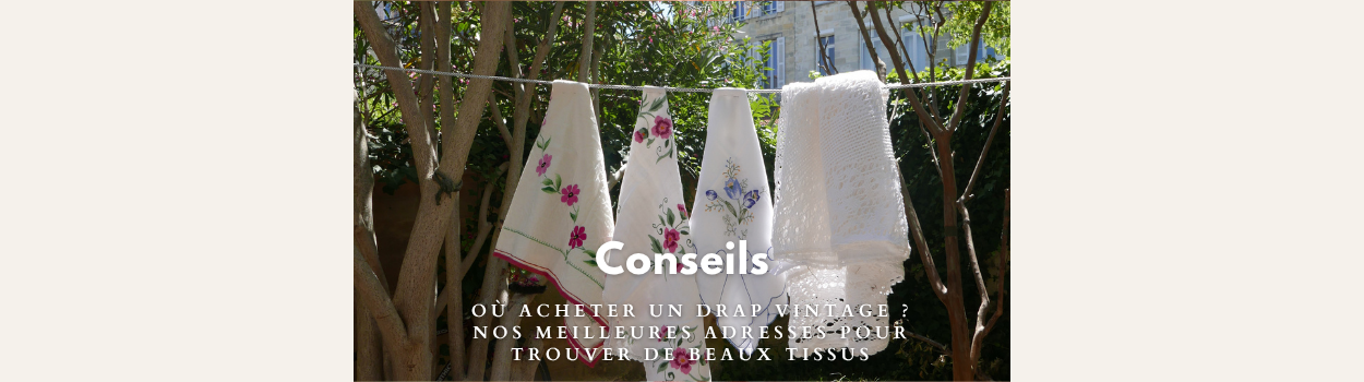 Où acheter un drap vintage ? Nos meilleures adresses pour trouver de beaux tissus
